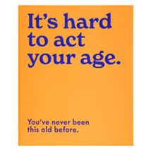 ‘Act Your Age’ Birthday Card