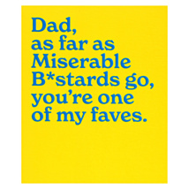 ‘Dad Miserable B*stard’ Greeting Card