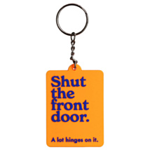 ‘Shut The Front Door’ Keyring