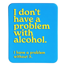 ‘Alcohol Problem’ Fridge Magnet