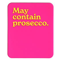‘May Contain Prosecco’ Fridge Magnet