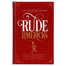 Rude Limericks: A Collection of Dirty & Offensive Rhymes Book