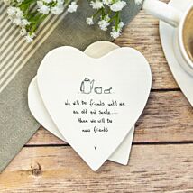 ‘We Will Be Friends’ Heart Shaped Coaster