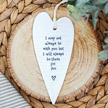 ‘May Not Always With Be You’ Long Hanging Heart