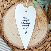‘Your Strength & Courage’ Long Hanging Heart