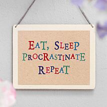 Eat, Sleep, Procrastinate Wobbly Word Sign