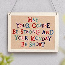 ‘May Your Coffee Be Strong’ Wobbly Word Sign