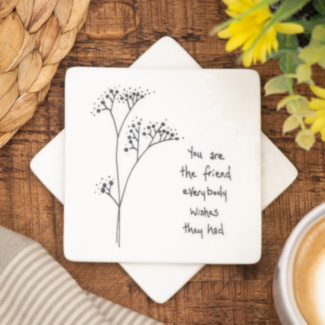 ‘You Are The Friend’ Floral Porcelain Square Coaster