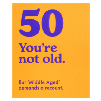 ’50 You’re Not Old’ Birthday Card