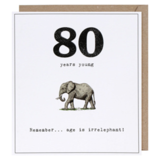 Etched 80 Age Is Irrelephant Birthday Card