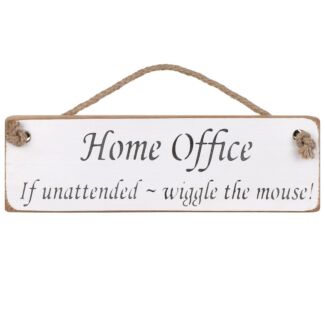 ‘Home Office If Unattended’ White Wooden Sign