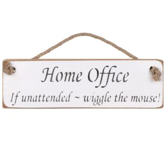 ‘Home Office If Unattended’ White Wooden Sign