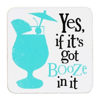 If It's Got Booze Coaster