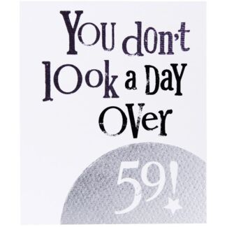 A Day Over 59 Birthday Card