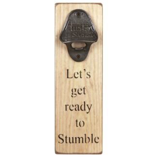 ‘Let’s Get Ready’ Bottle Opener