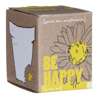 Be Happy Grow Me Sunflowers