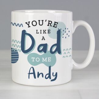 Personalised Like a Dad To Me Mug