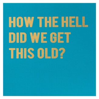 Cloud Nine ‘This Old’ Greetings Card