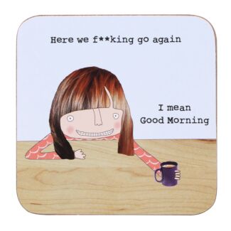 ‘Here we F**king Go’ Woman Coaster