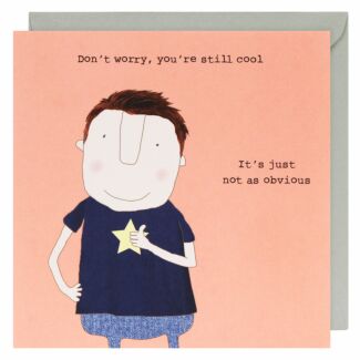 You’re Still Cool Men’s Greetings Card