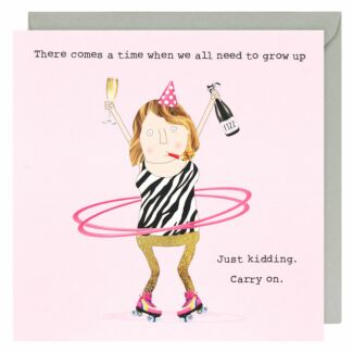 Grow Up Greetings Card 