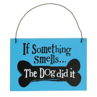 “The Dog Did It” Hanging Sign