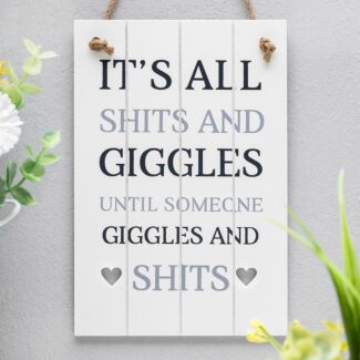 It's All Shits and Giggles Sign