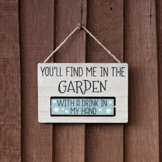 'You’ll Find Me In The Garden' Rotating Sign