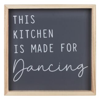 This Kitchen Is Made For Dancing Sign