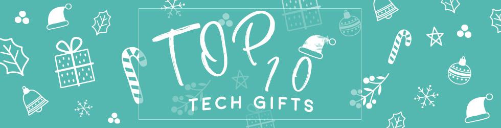 Top 10 Tech Gifts